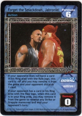 Forget the Smackdown, Jabronie!